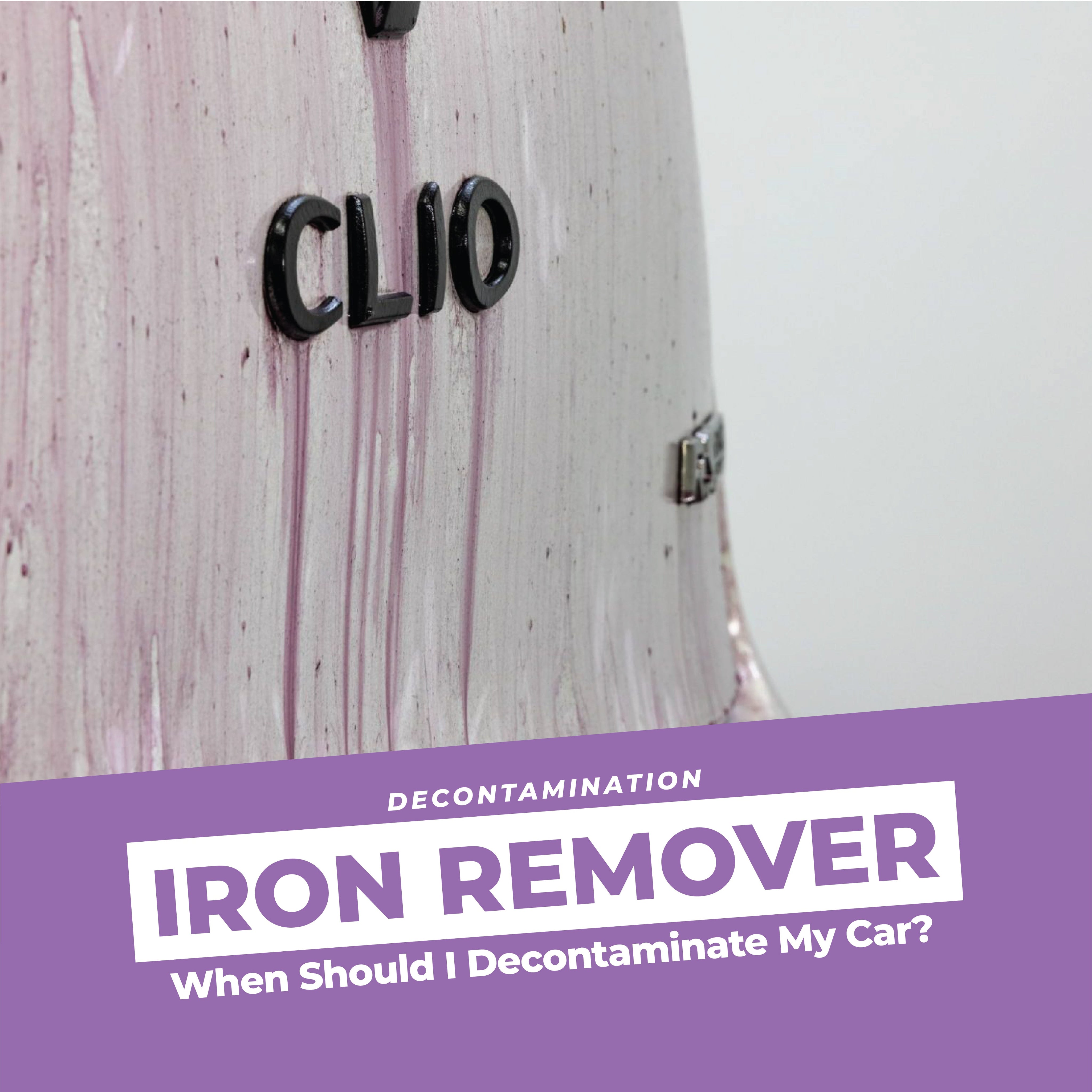 When Should I Decontaminate My Car?